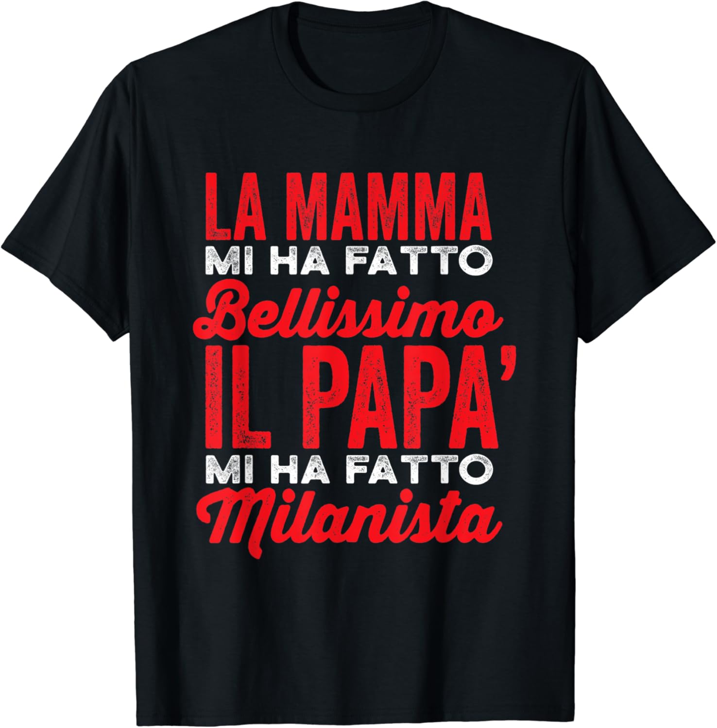 La Mamma Mi Ha Fatto Bellissimo Il Papà Milanista Maglietta Amazon.it Abbigliamento La Mamma Mi Ha Fatto Bellissimo Il Papà Milanista Maglietta Amazon.it Abbigliamento